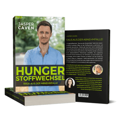 Hungerstoffwechsel - Raus aus der Abnehmfalle von Jasper Caven