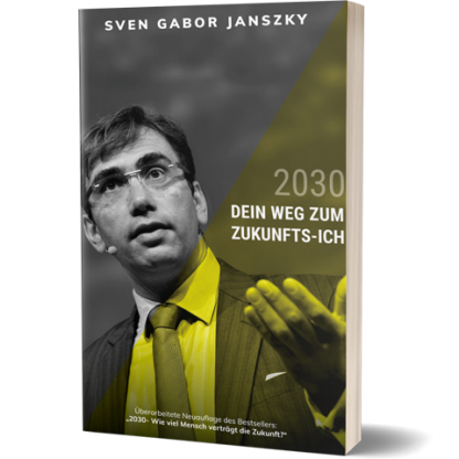 2030 - Dein Weg zum Zukunfts-Ich