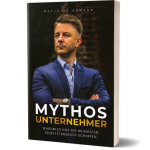 Mythos Unternehmer von Matthias Aumann