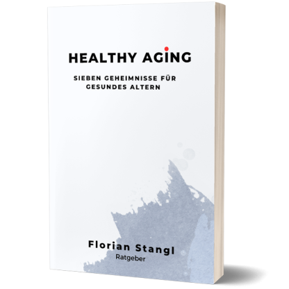 Healthy Aging von Florian Stangl